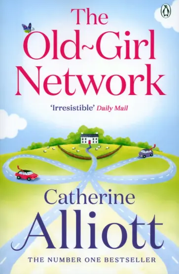 Catherine Alliott - The Old-Girl Network Catherine Alliott - The Old-Girl Network обложка книги