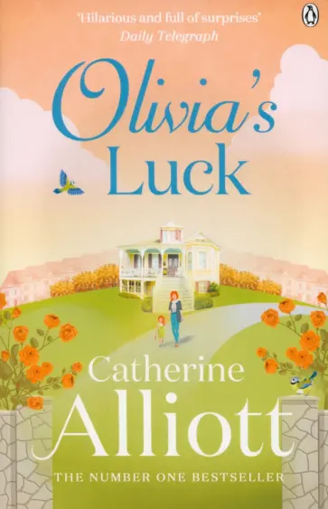 Catherine Alliott - Olivia's Luck Catherine Alliott - Olivia's Luck обложка книги