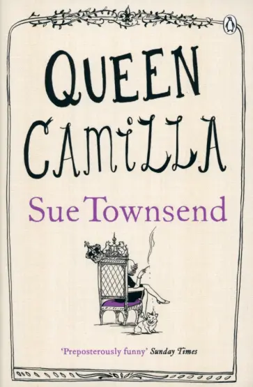 Sue Townsend - Queen Camilla Sue Townsend - Queen Camilla обложка книги
