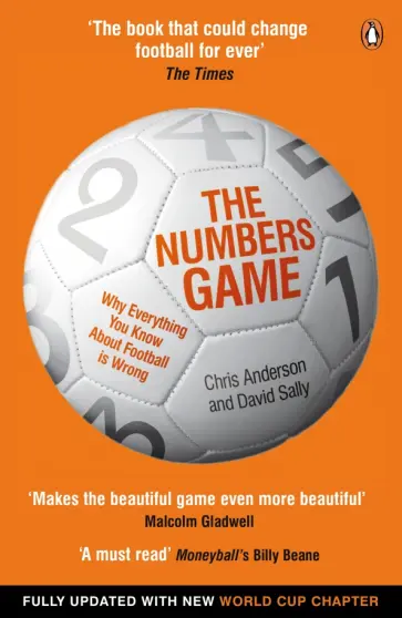 Anderson, Sally - The Numbers Game. Why Everything You Know About Football is Wrong обложка книги