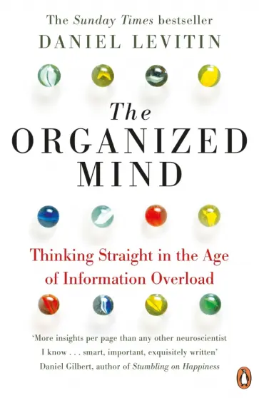 Daniel Levitin - The Organized Mind Daniel Levitin - The Organized Mind обложка книги