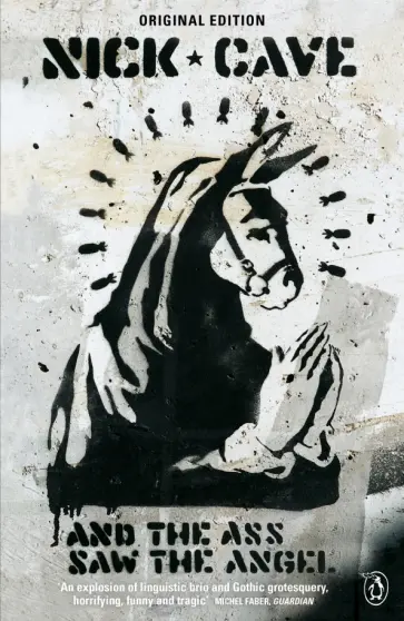 Nick Cave - And the Ass Saw the Angel обложка книги