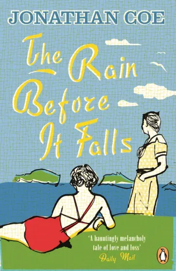Jonathan Coe - The Rain Before it Falls Jonathan Coe - The Rain Before it Falls обложка книги