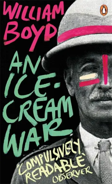William Boyd - An Ice-cream War William Boyd - An Ice-cream War обложка книги