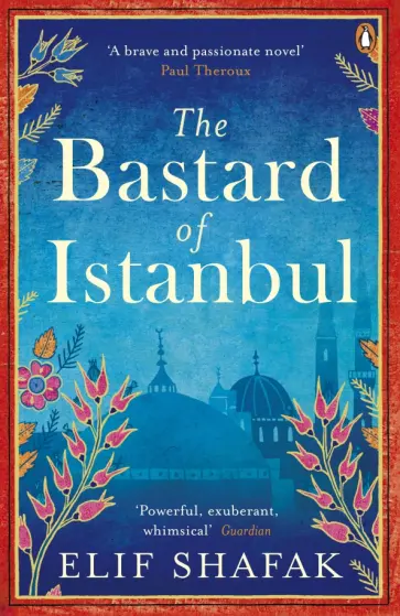 Elif Shafak - The Bastard of Istanbul обложка книги
