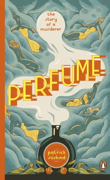 Patrick Suskind - Perfume. The Story of a Murderer Patrick Suskind - Perfume. The Story of a Murderer обложка книги