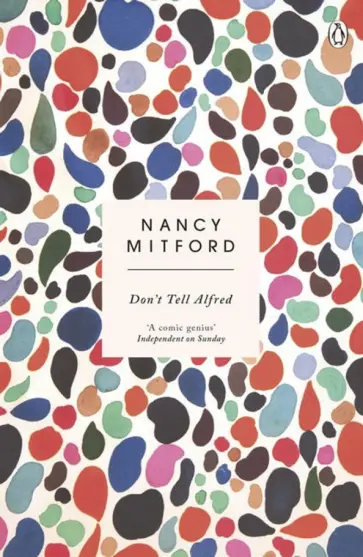 Nancy Mitford - Don't Tell Alfred обложка книги