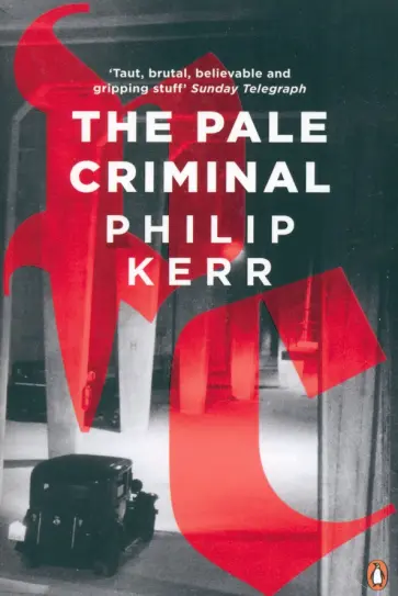Philip Kerr - The Pale Criminal Philip Kerr - The Pale Criminal обложка книги