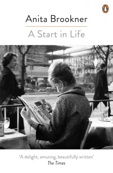 Anita Brookner - A Start in Life Anita Brookner - A Start in Life обложка книги