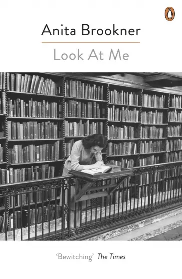 Anita Brookner - Look At Me Anita Brookner - Look At Me обложка книги