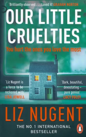 Liz Nugent - Our Little Cruelties обложка книги
