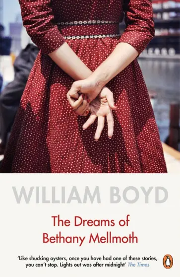 William Boyd - The Dreams of Bethany Mellmoth William Boyd - The Dreams of Bethany Mellmoth обложка книги