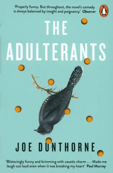 Joe Dunthorne - The Adulterants обложка книги