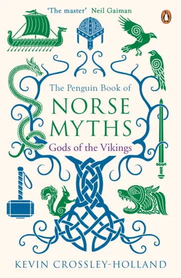 Kevin Crossley-Holland - The Penguin Book of Norse Myths. Gods of the Viking обложка книги