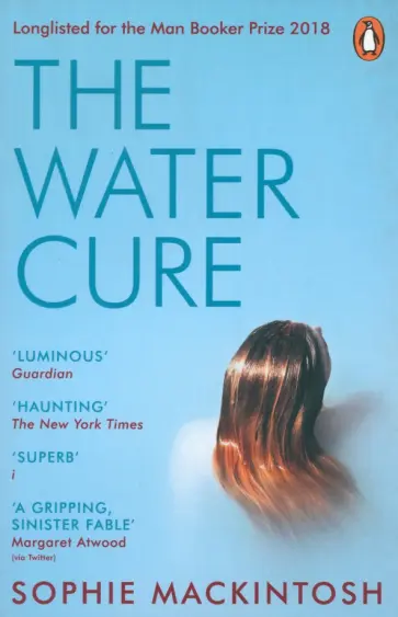 Sophie Mackintosh - The Water Cure Sophie Mackintosh - The Water Cure обложка книги