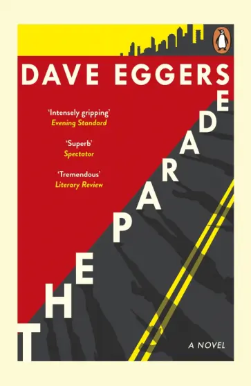 Dave Eggers - The Parade Dave Eggers - The Parade обложка книги