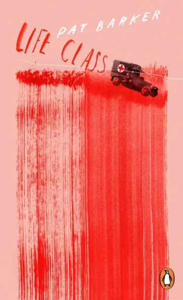 Pat Barker - Life Class обложка книги