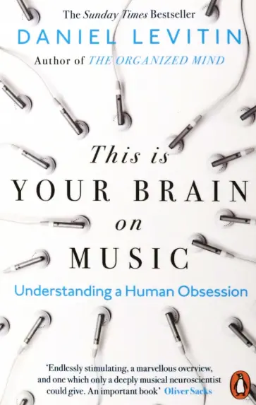Daniel Levitin - This is Your Brain on Music. Understanding a Human Obsession Daniel Levitin - This is Your Brain on Music. Understanding a Human Obsession обложка книги