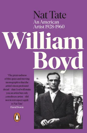 William Boyd - Nat Tate. An American Artist 1928-1960 William Boyd - Nat Tate. An American Artist 1928-1960 обложка книги