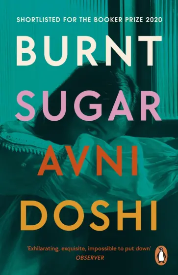Avni Doshi - Burnt Sugar Avni Doshi - Burnt Sugar обложка книги