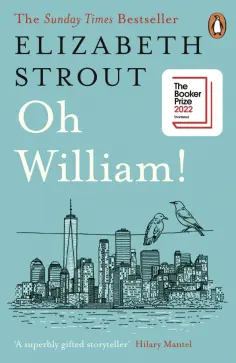 Elizabeth Strout - Oh William! Elizabeth Strout - Oh William! обложка книги