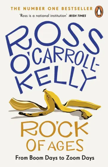 Ross O`Carroll-Kelly - RO’CK of Ages обложка книги