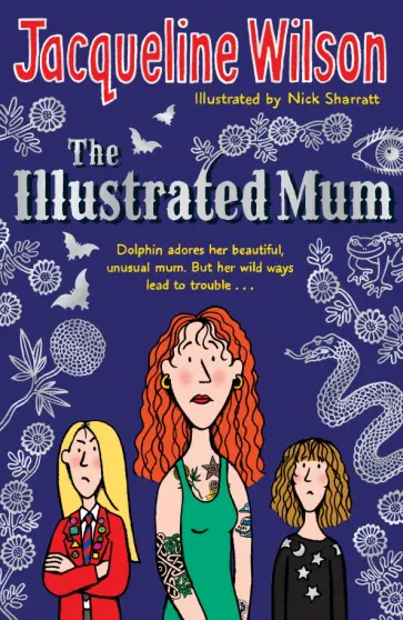 Jacqueline Wilson - The Illustrated Mum Jacqueline Wilson - The Illustrated Mum обложка книги