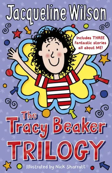 Jacqueline Wilson - The Tracy Beaker Trilogy Jacqueline Wilson - The Tracy Beaker Trilogy обложка книги