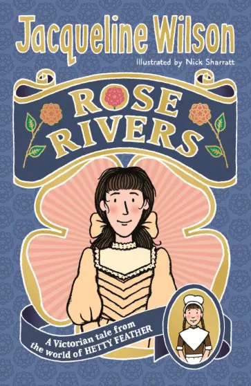 Jacqueline Wilson - Rose Rivers Jacqueline Wilson - Rose Rivers обложка книги