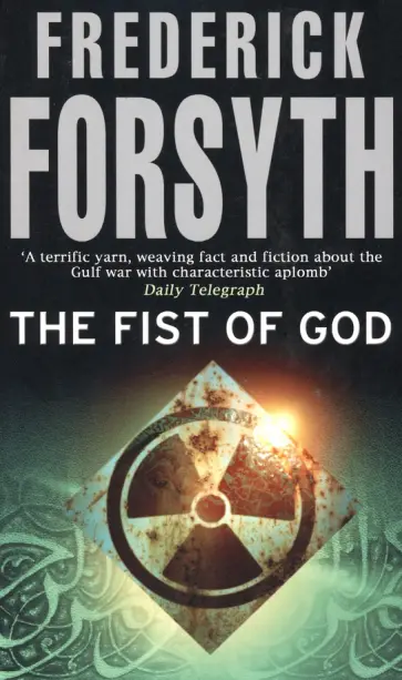 Frederick Forsyth - The Fist Of God обложка книги