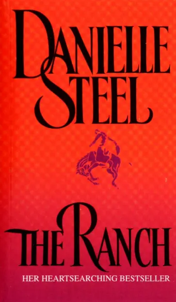 Danielle Steel - The Ranch Danielle Steel - The Ranch обложка книги