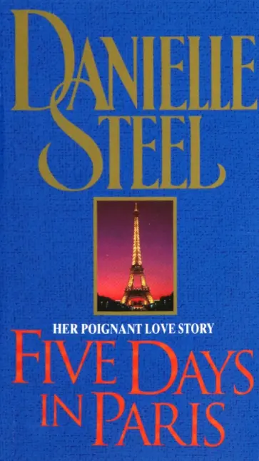 Danielle Steel - Five Days In Paris Danielle Steel - Five Days In Paris обложка книги