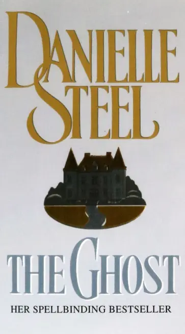 Danielle Steel - The Ghost Danielle Steel - The Ghost обложка книги