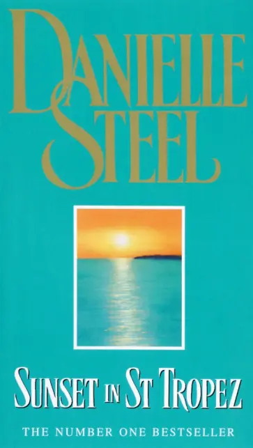 Danielle Steel - Sunset In St Tropez обложка книги