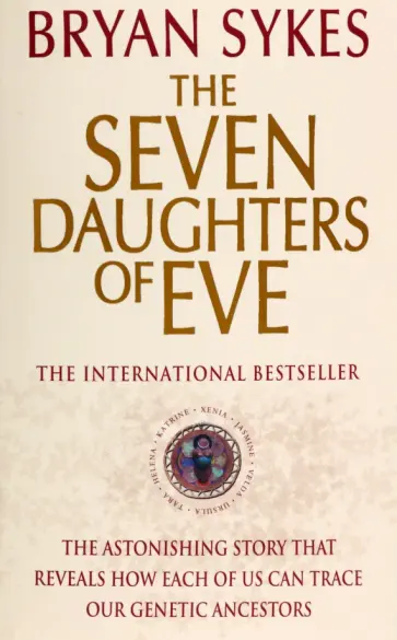 Bryan Sykes - The Seven Daughters Of Eve Bryan Sykes - The Seven Daughters Of Eve обложка книги