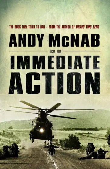 Andy McNab - Immediate Action Andy McNab - Immediate Action обложка книги