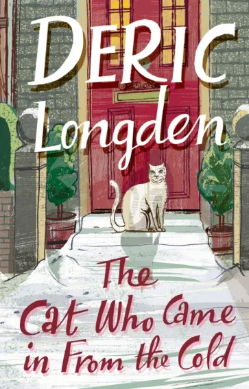 Deric Longden - The Cat Who Came In From The Cold обложка книги