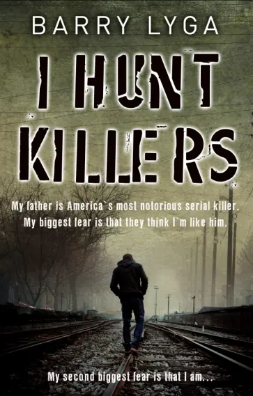 Barry Lyga - I Hunt Killers обложка книги