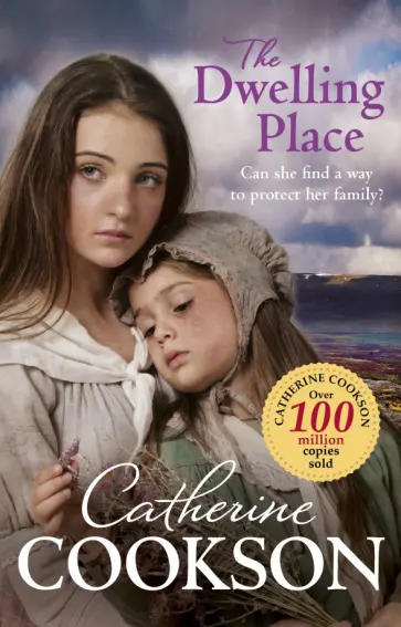 Catherine Cookson - The Dwelling Place обложка книги