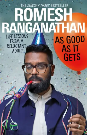 Romesh Ranganathan - As Good As It Gets. Life Lessons from a Reluctant Adult обложка книги
