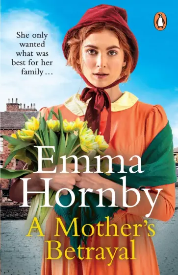 Emma Hornby - A Mother’s Betrayal обложка книги