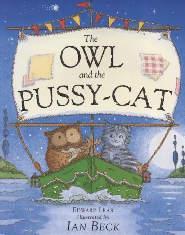Edward Lear - The Owl And The Pussycat обложка книги