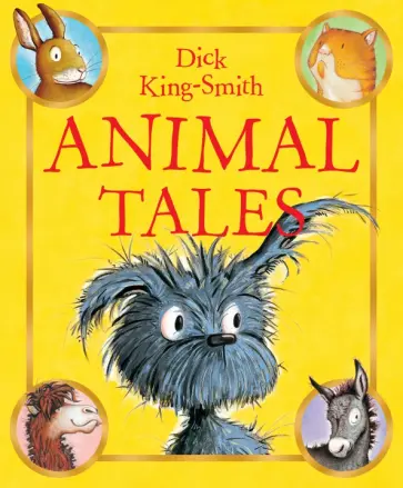 Dick King-Smith - Animal Tales обложка книги