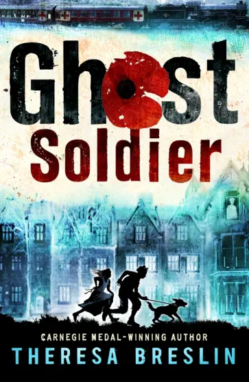 Theresa Breslin - Ghost Soldier обложка книги