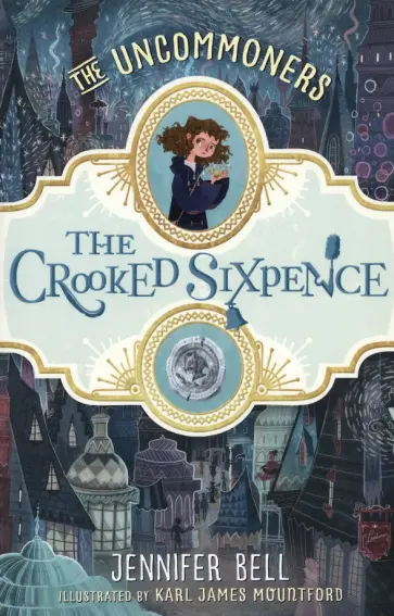 Jennifer Bell - The  Crooked Sixpence обложка книги