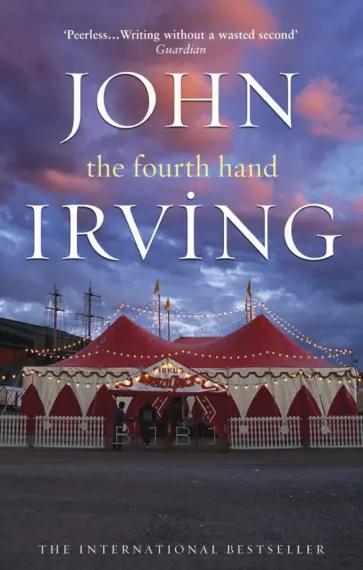 John Irving - The Fourth Hand обложка книги