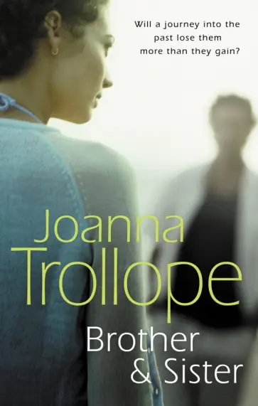 Joanna Trollope - Brother & Sister обложка книги
