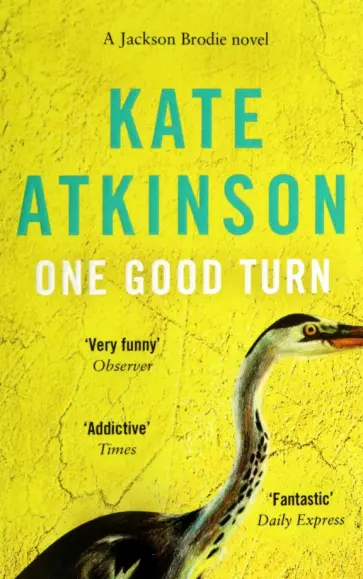 Kate Atkinson - One Good Turn Kate Atkinson - One Good Turn обложка книги