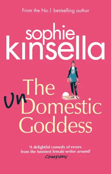 Sophie Kinsella - The Undomestic Goddess обложка книги