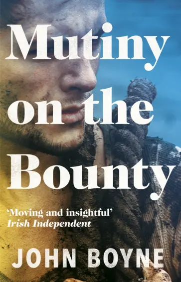 John Boyne - Mutiny on the Bounty обложка книги